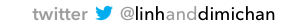 Twitter: @linhanddimichan
